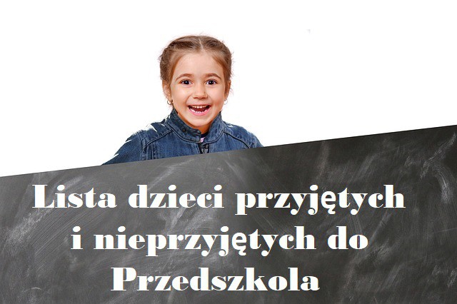 Lista dzieci przyjętych i nieprzyjętych do Przedszkola